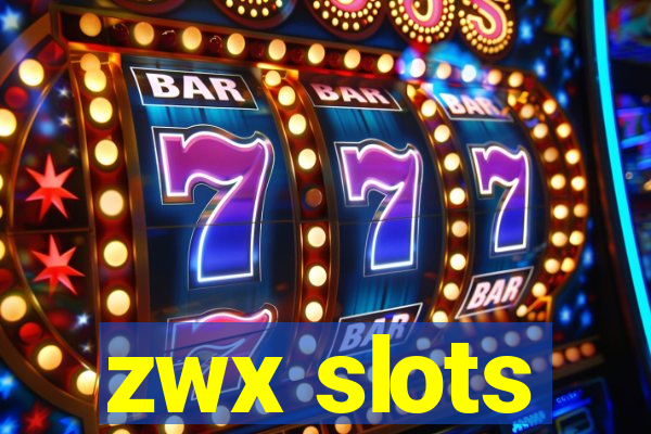 zwx slots